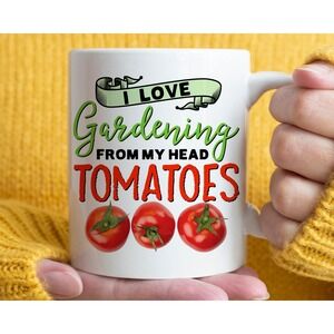 I Love Gardening coffee mug, funny gift cup from my head to my toes tomatoes